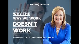 Why The Way We Work Doesn't Work - Virtual Frontier Podcast E36 screenshot 1