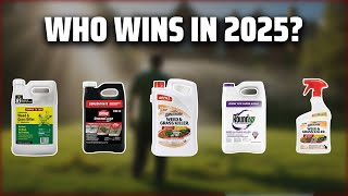 The Top 5 Best Grass and Weed Killer in 2025 - Must Watch Before Buying!