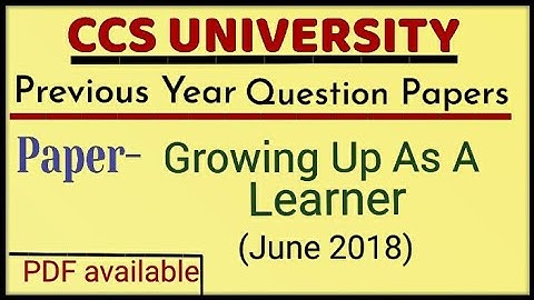 Growing up as a learner paper||CCSU meerut University||B.Ed 1st year question paper2018