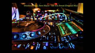 Dutchican Soul, Dave Mayer - See You Sweat (Original Mix)