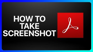 How To Take Screenshot In Adobe Acrobat Tutorial