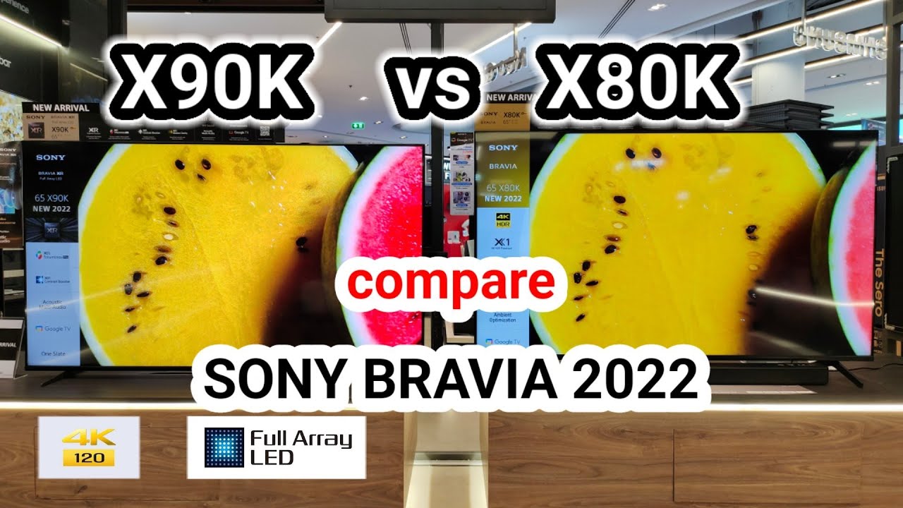 Sony X90K vs X80K compare YouTube