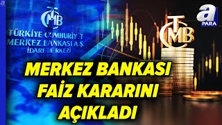 Merkez Bankası Faiz Kararını Açıkladı Yayın ᴴᴰ A Para