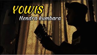 YOWIS - Hendra kumbara| Cover panjiahriff Opo meneh sing mbok golek i