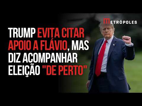 Trump evita citar apoio a Flávio Bolsonaro, mas diz acompanhar eleição "de perto"
