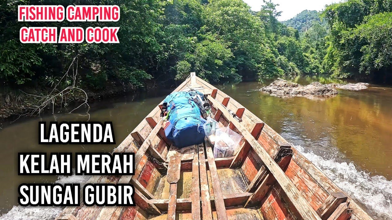 Camping Memburu Kelah Liar Sungai Gubir #CD237