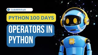 Operators| 100 Days Of Code in Python Programming Language