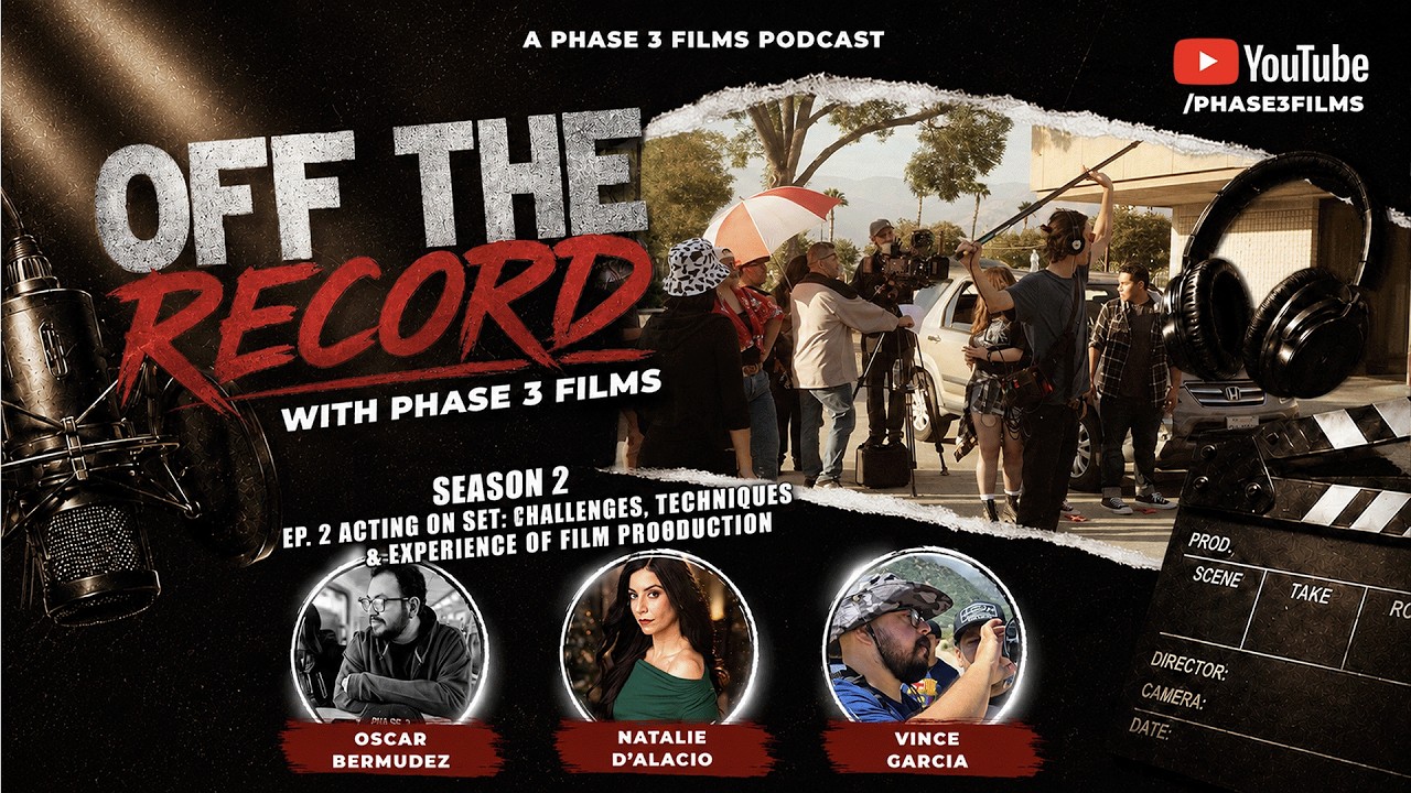 ACTING ON SET: The Challenges, Techniques & Experience | OFF THE RECORD with Phase 3 Podcast S2 Ep.2