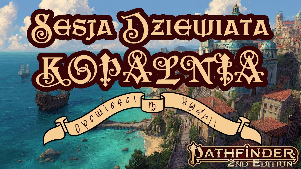 Pathfinder 2ed Sesja Dziewiąta - Kopalnia