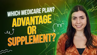 Medicare Advantage or Supplement Plan Which Do You Have