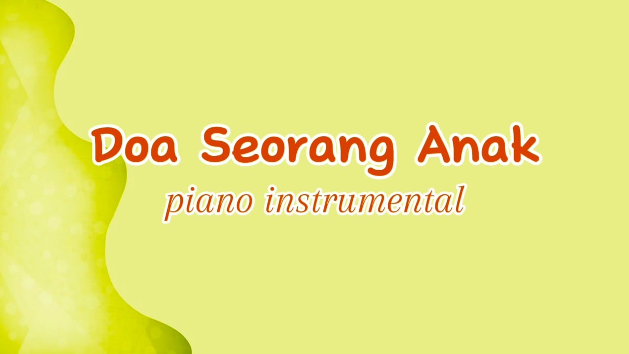 Doa Seorang Anak - Piano Instrumental
