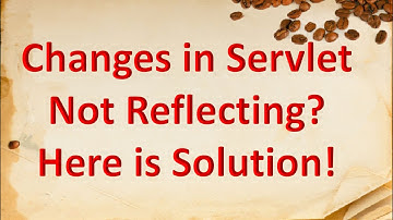 Changes not reflecting in servlet tomcat ? Here is solution