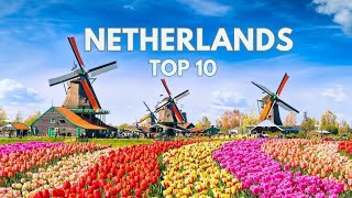 10 Best Places To Visit in Netherlands  - Travel Video