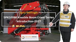 Sany-Palfinger SPK32080 Knuckle Boom Crane Series Introduction-2027 [Specification &amp; Advantages]