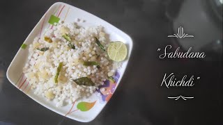Sabudana Khichdi | Saggubiyyam Khichdi Recipe | Sago Recipes | Sabudana Recipes