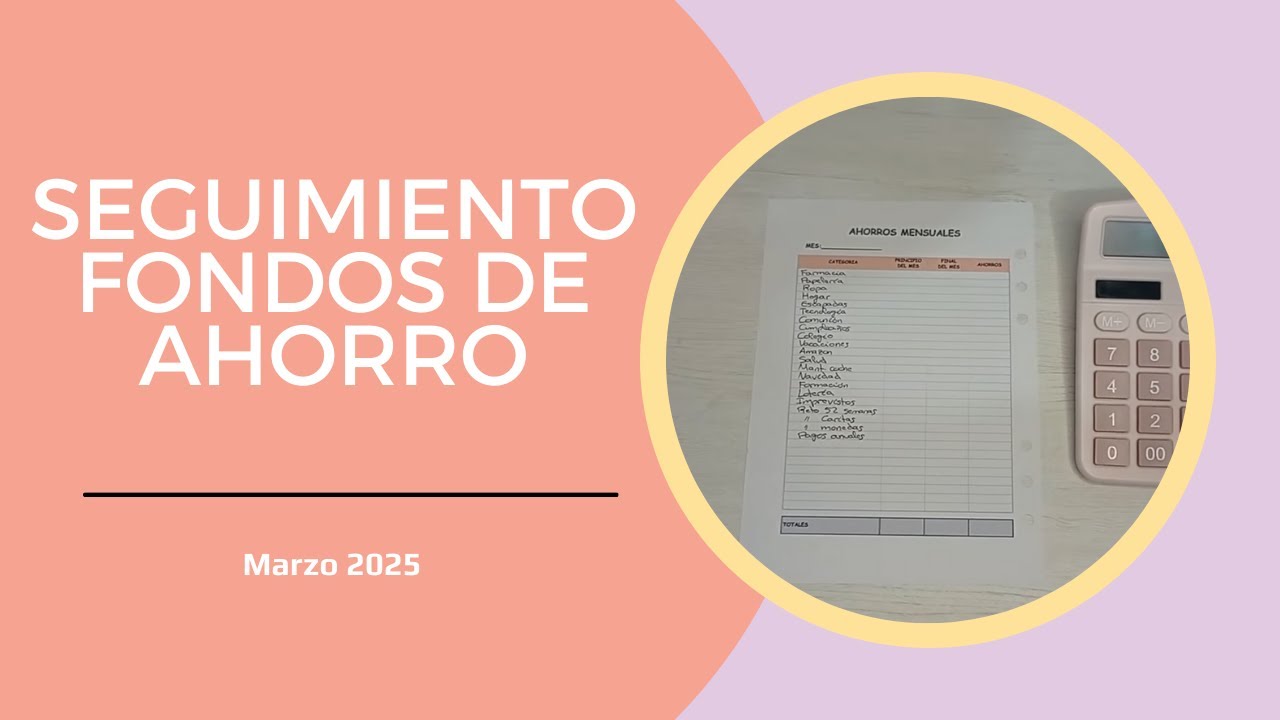 Seguimiento Fondos de Ahorro Marzo 2025 / Sistema de sobres
