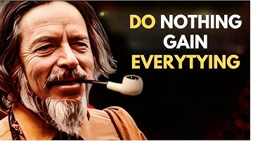 ALAN WATTS | The SECRET Power of Doing NOTHING! | POWERFUL MOTIVATIONAL SPEECH