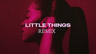 Ella Mai - Little Things (Remix by BLXD)