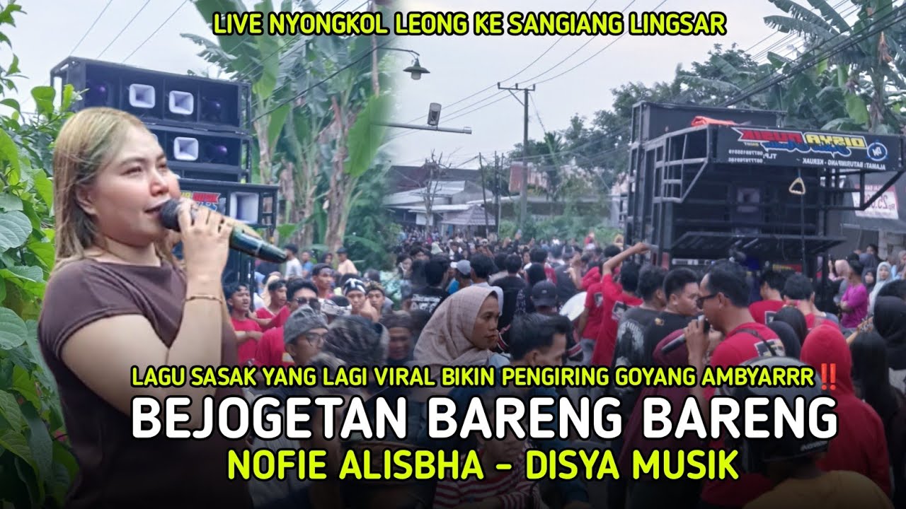 LAGU SASAK VIRAL BEJOGETAN BARENG BARENG VERSI DISYA MUSIK LIVE NYONGKOLAN SANGIANG LINGSAR 