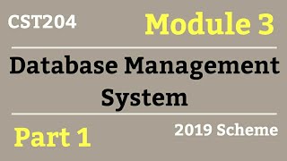 DBMS S4 CS-Module 3 Part 1-2019 Scheme KTU