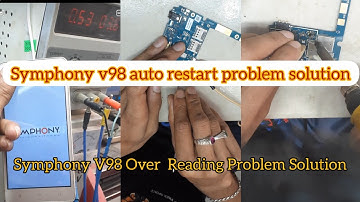 Symphony v98 auto restart problem solution || Symphony v98 Over reading problem solution ||