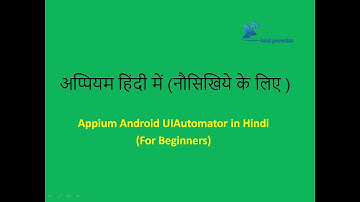 9.Appium Android UIAutomator in Hindi