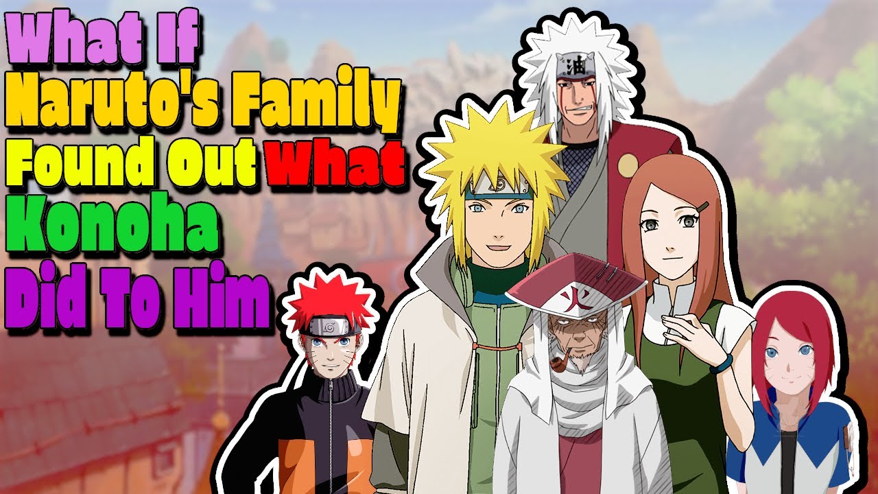What If Narutos Family Found Out What Konoha Did To Him