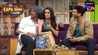 Shraddha Kapoor को देखकर Dr. Gulati का बिगड़ा Balance | The Kapil Sharma Show | Full Episode
