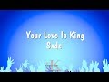 Your Love Is King Sade Karaoke Version mp3