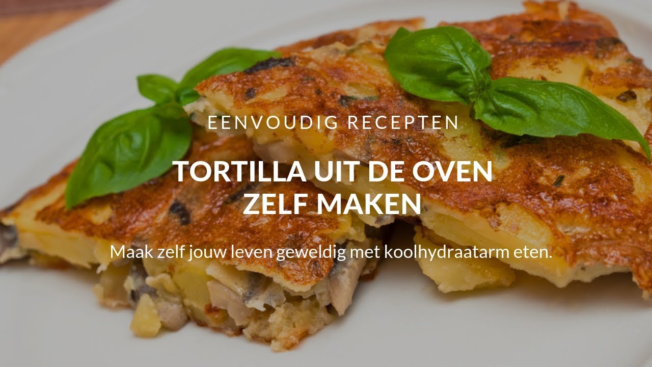 Tortilla uit de oven recept Makkelijk, gezond en lekker! YouTube