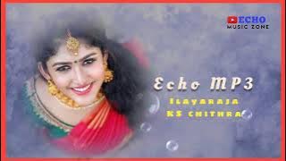 Kalainera Ragame - 🎼❤️- Ilayaraja - Ks Chithra - Echo Effects MP3 #echomusiczone