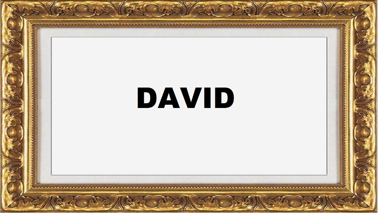 Significado Nome David E Origem