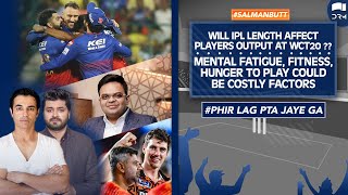 IPL Too Hectic | May Be Seen as More Important Than World Cup | Phir Lag Pta Jaye Ga | Salman Butt