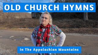 Old Church Hymns in the Appalachian Mountains | What a Friend We Have in Jesus