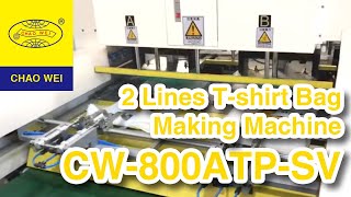 CHAO WEI: Fully Automatic 2 Lines T-Shirt Bag Making Machine With Auto Packing Device (In Algeria)
