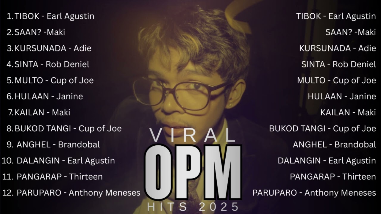 Viral OPM 2025 🎶 | New Pinoy Hits You’ll Have on Repeat