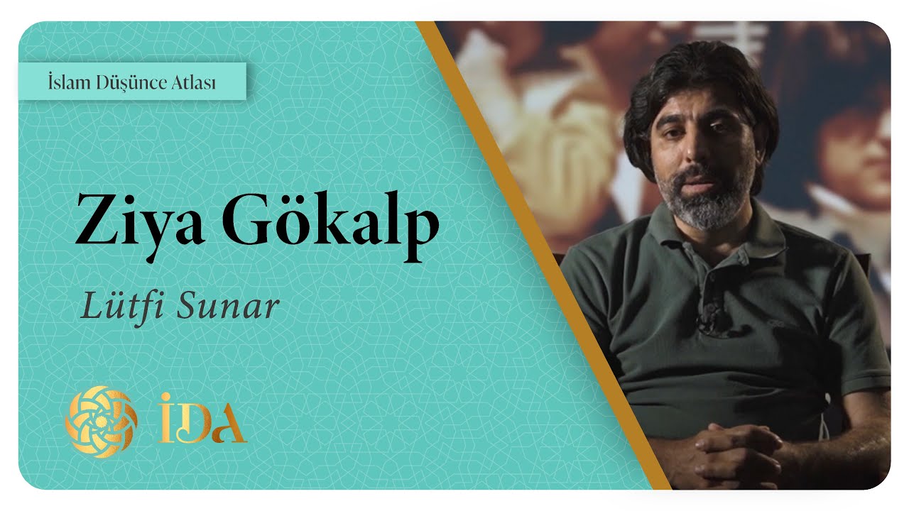 İslam Düşünce Atlası | Ziya Gökalp | Lütfi Sunar