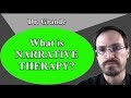 What is Narrative Therapy?