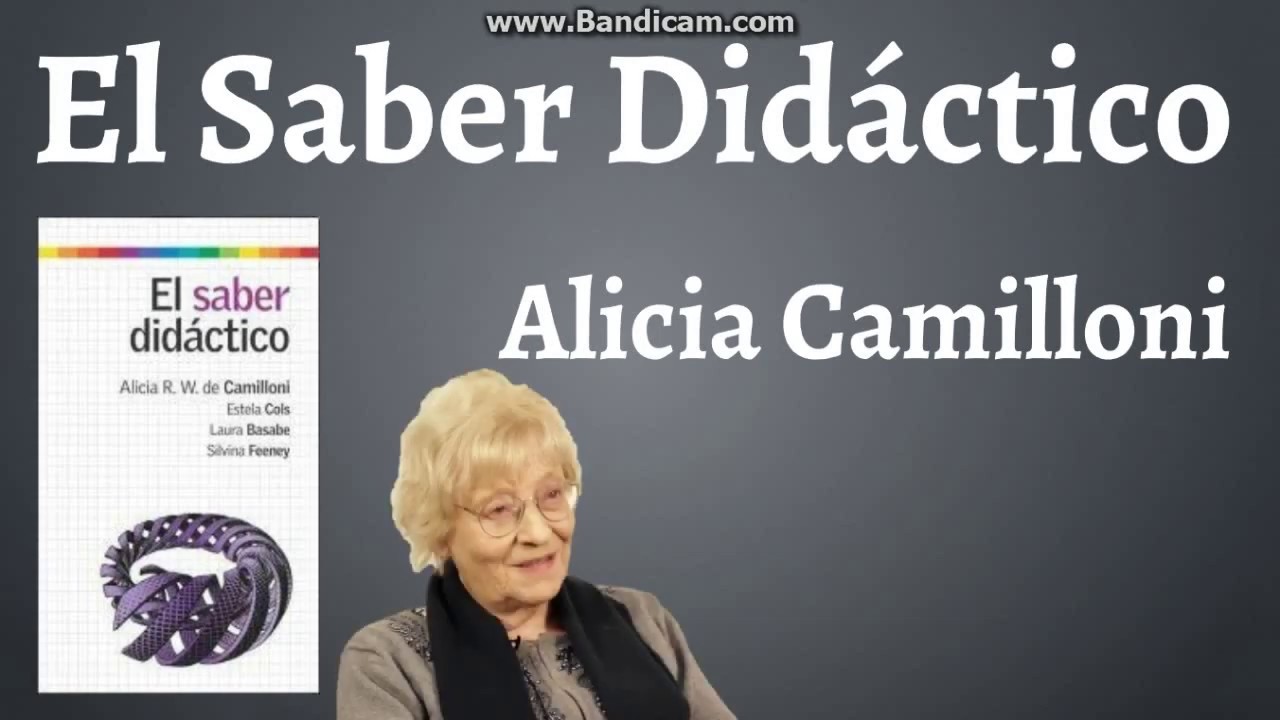 Alicia Camilloni; El Saber Didactico