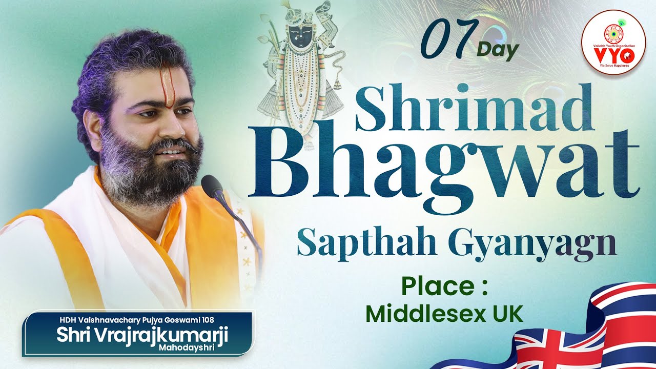 Day 7 | Shrimad Bhagwat Sapthah Gyanyagn,Middlesex UK || Shri Vrajrajkumarji - VYO world