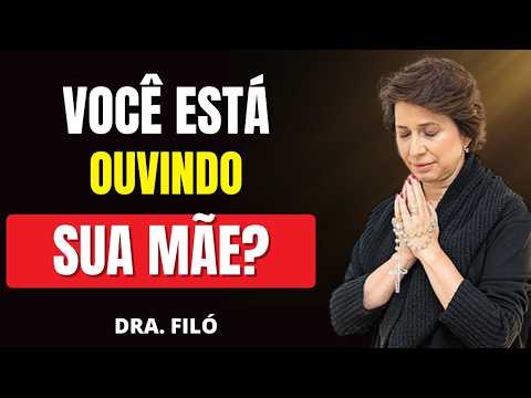 AS 7 PALAVRAS DE MARIA QUE PODEM TRANSFORMAR SUA VIDA | DRA. FILÓ