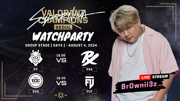 PRX vs G2 - EDG vs FUT Champions Seoul - Group Stage  | Watchparty VALORANT