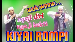 ngaji diri ngaji bukti CERAMAH TERBARU KH.MUHAMMAD ABDUL AZIZ (KIYAI ROMPI) asal sukabumi di TASIK