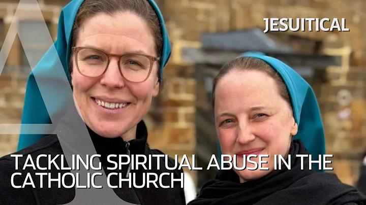 These Catholic Sisters are on a mission to serve spiritual abuse survivors | Jesuitical Podcast
