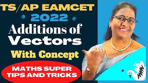 TS/AP Eamcet-2022 Additions of Vectors with Concept @MATHSSUPERTIPSANDTRICKS