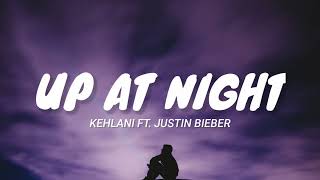 Up At Night - Kehlani Ft. Justin Bieber (Video Lyrics)