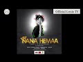 Adina, MzVee, Efya, Feli Nuna , Adomaa , Freda Rhymz, EShun – Nana Hemaa (Tribute To Ebony Reigns )