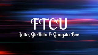 Latto - FTCU (feat. GloRilla & Gangsta Boo) [Lyrics Video]