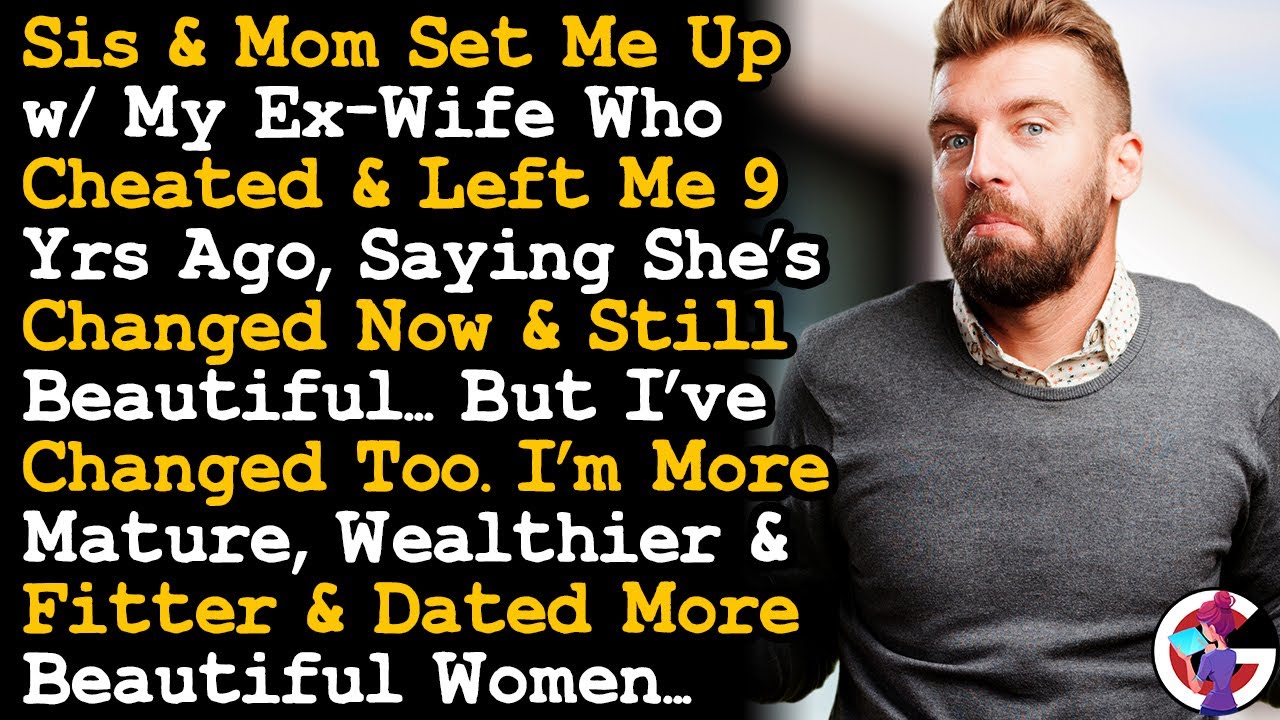 Ex Who Dumped Me 9 yrs Ago Tried To Come Back Saying She's Changed, But I've Changed Too AITA