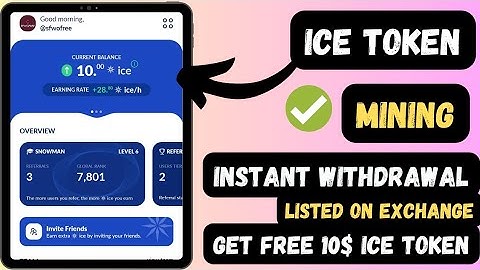 Get Free 10$ ICE Token | ICE Token Mining | Listed on Exchange | Instant Withdrawal